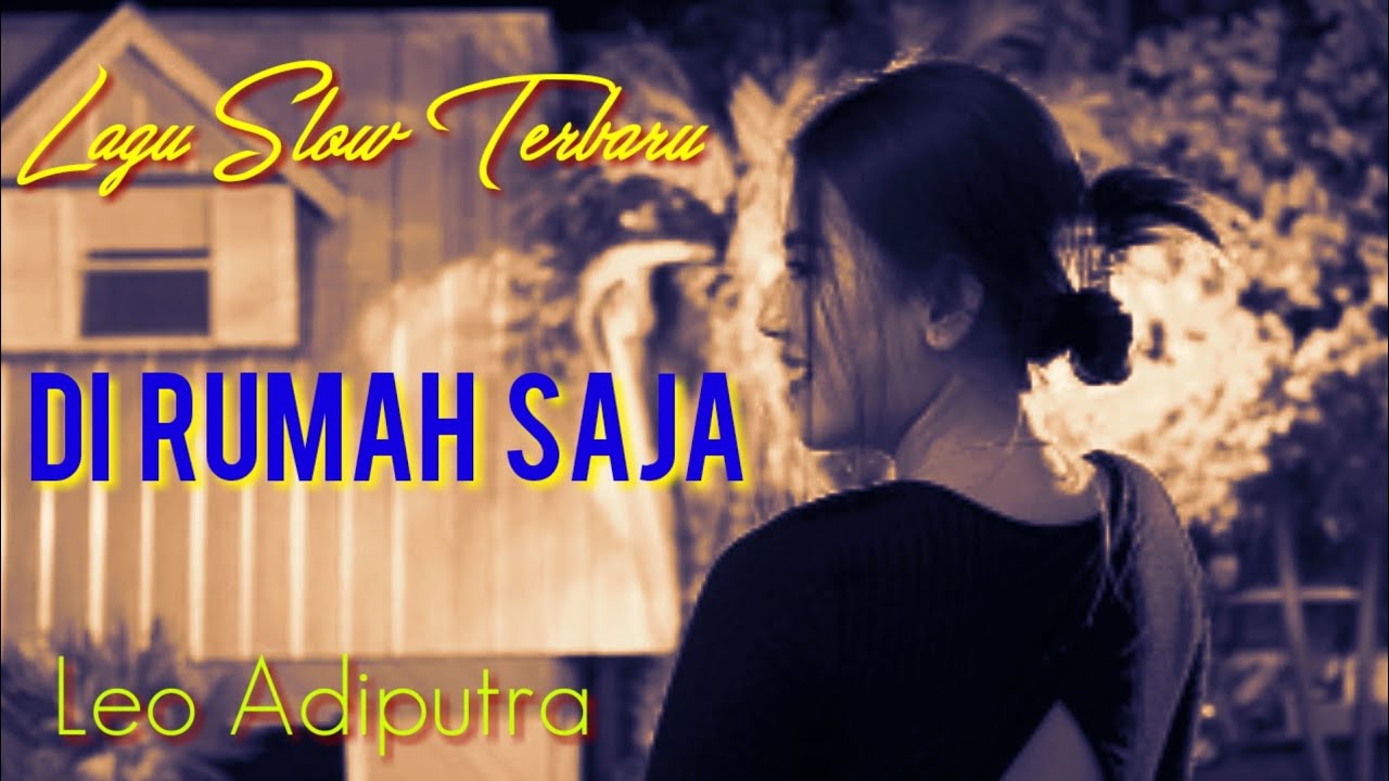 Lagu 2020 - Di Rumah Saja - Leo Adiputra (Official Music Video)