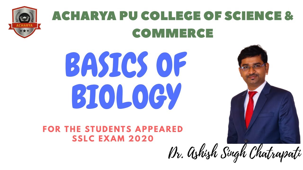 Biology Bridge Course 2020| Lecture No 1| Basics of Biology by Dr Ashish Singh| Acharya PU College