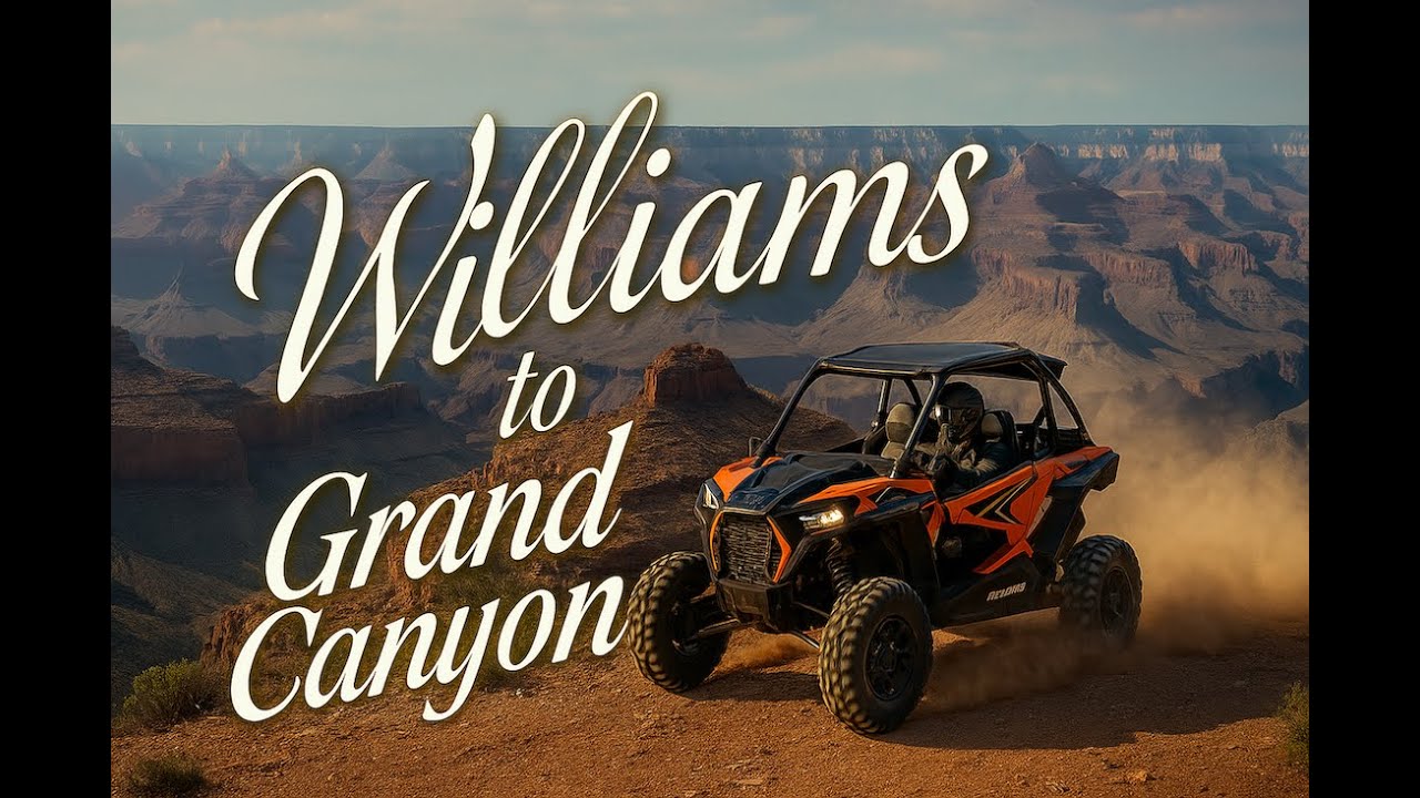 EPIC UTV ADVENTURE! Williams AZ to the South Rim Grand Canyon | Off-Road Thrills & Stunning Views