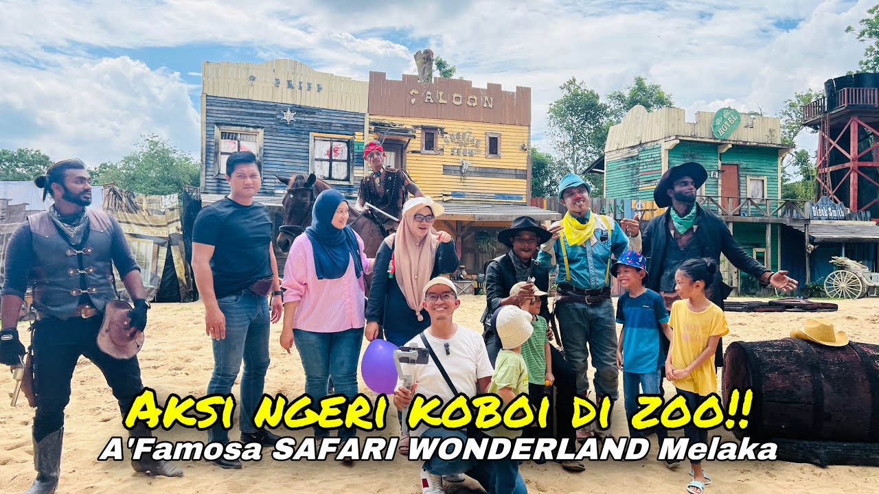 A'Famosa SAFARI WONDERLAND Melaka | Aksi NGERI Koboi di Zoo!!🤠🦧🦒🐅🐘