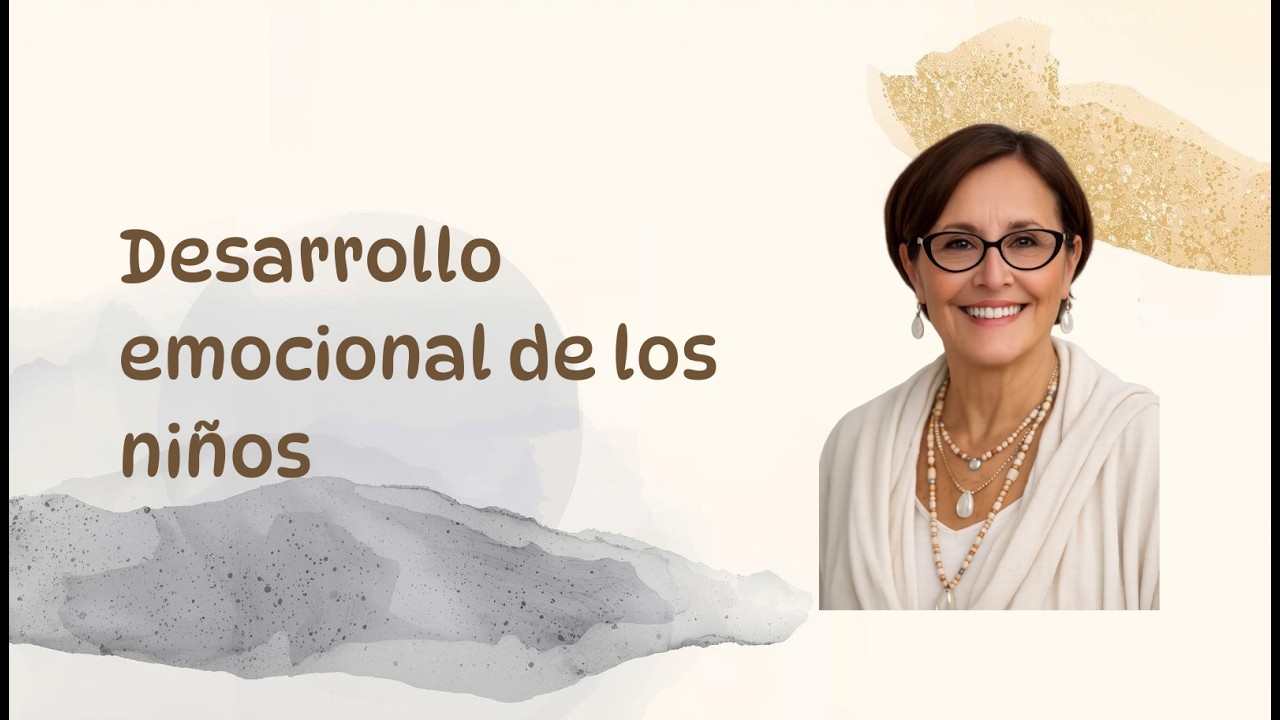 Desarrollo emocional de los niños | Escúchate