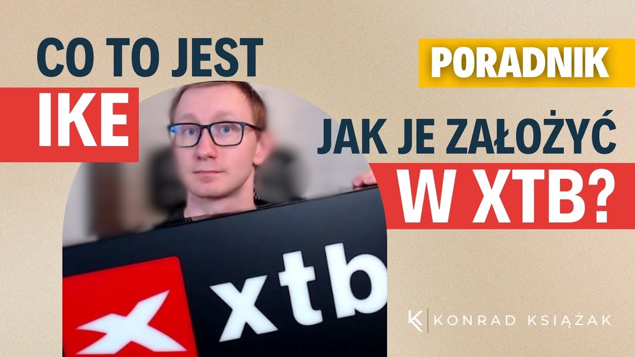 Czym jest i jak założyć konto IKE w XTB - poradnik krok po kroku