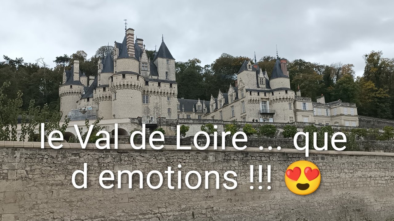 Val de Loire et retrouvailles... 