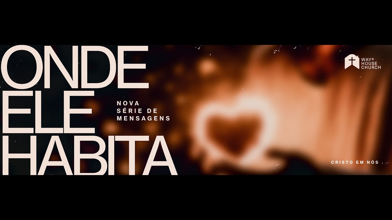 ONDE ELE HABITA  - PR. THIAGO - DOMINGO - 15/03/2026