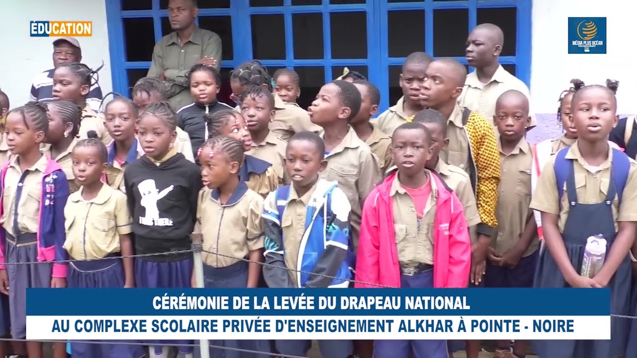 CÉRÉMONIE DE LA LEVÉE DU DRAPEAU NATIONAL AU COMPLEXE SCOLAIRE D'ENSEIGNEMENT ALKHAR À POINTE-NOIRE