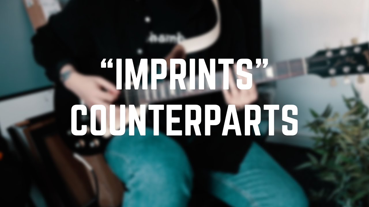 Counterparts - Imprints (Guitar Cover)