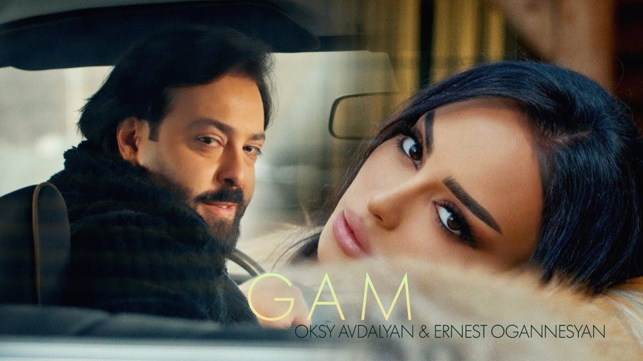 Oksy Avdalyan & Ernest Ogannesyan - Gam