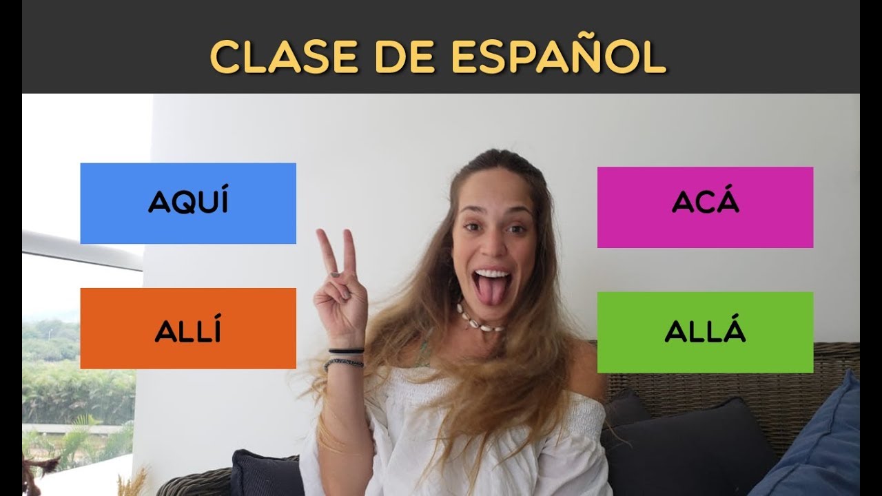 las DIFERENCIAS entre AQUÍ, ACÁ, ALLÍ Y ALLÁ: Clase de Español con María | Español con María