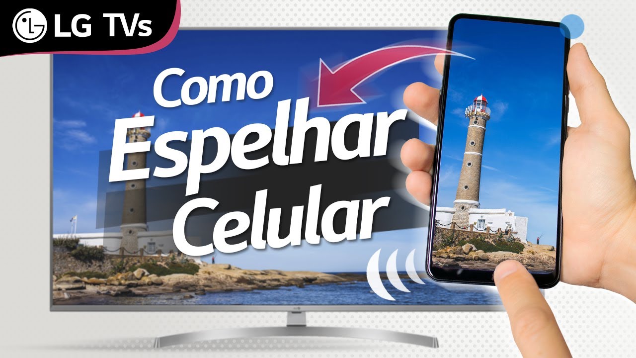Como espelhar o celular na TV LG