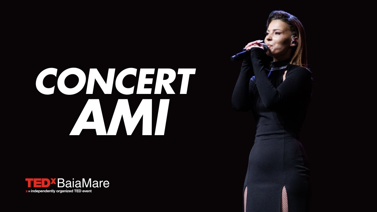 Live Performance | AMI | | TEDxBaiaMare