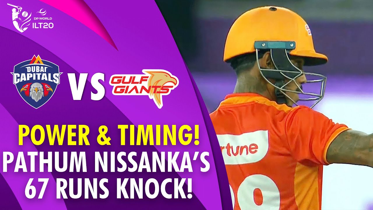 Pathum Nissanka's 67 Runs Knock | Dubai Capitals vs Gulf Giants | Match 5 | DP World ILT20 | M3Y1U