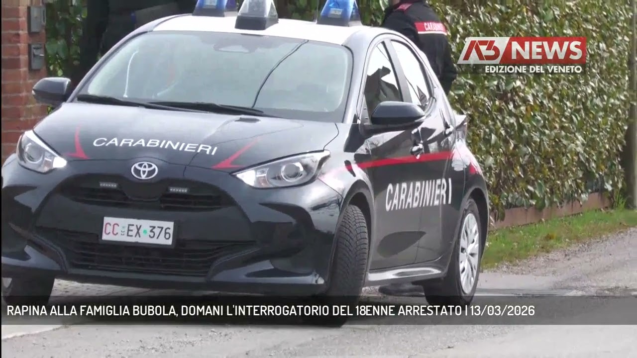 RAPINA ALLA FAMIGLIA BUBOLA, DOMANI L'INTERROGATORIO DEL 18ENNE ARRESTATO | 13/03/2026