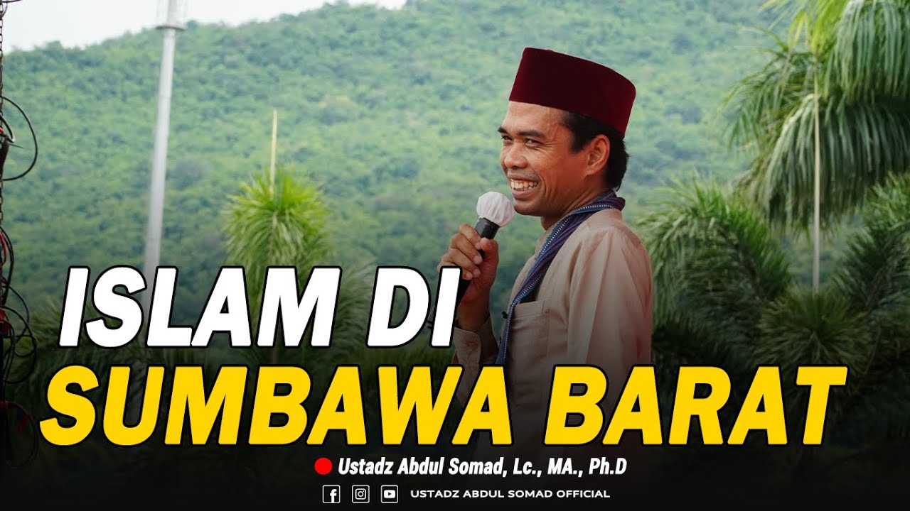 ISLAM DI SUMBAWA BARAT | Sumbawa Barat NTB | Ustadz Abdul Somad, Lc., MA