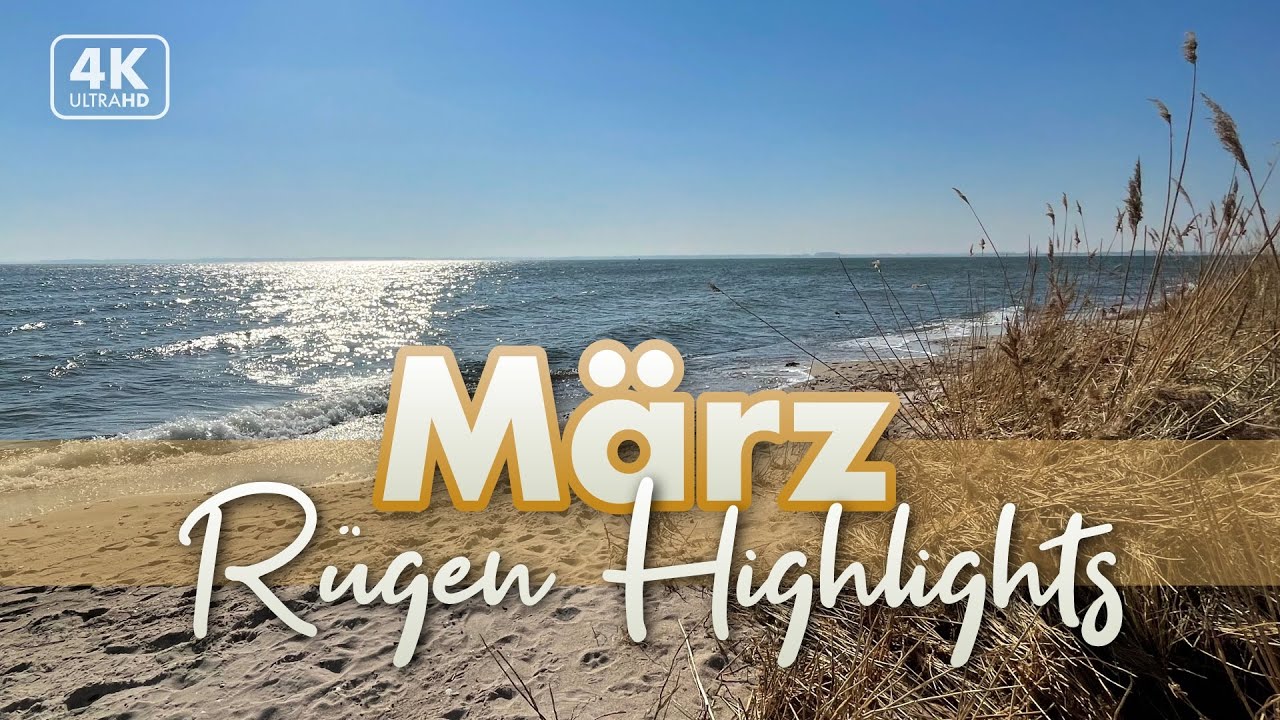 M&auml;rz 2022 auf R&uuml;gen - die Highlights (4K Walk / ASMR)