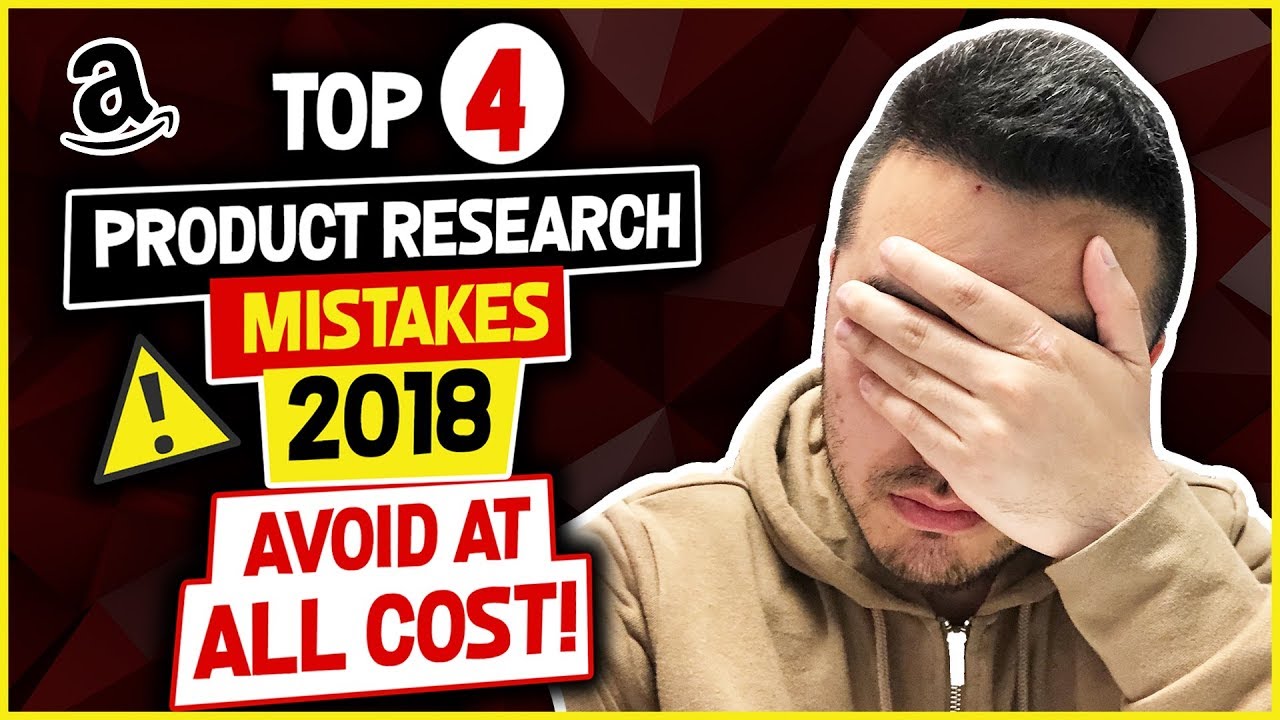 Amazon FBA Product Research | BIGGEST MISTAKES BEGINNERS MAKE IN 2018!