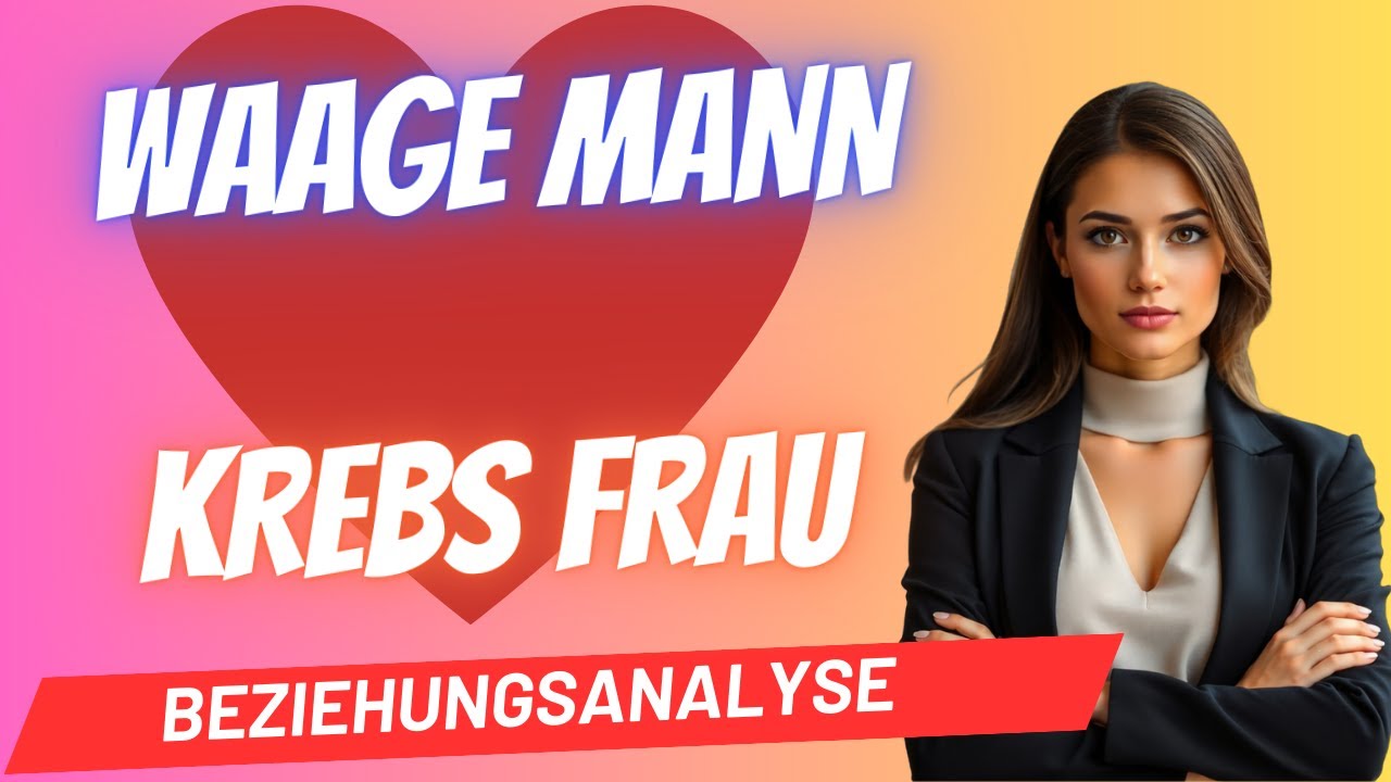 Waage-Mann und Krebs-Frau Beziehungsanalyse