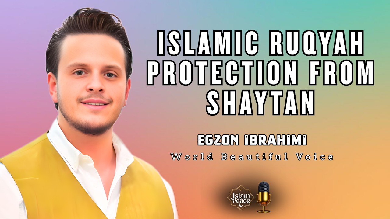 Powerful Daily Islamic Ruqyah for Peace & Spiritual Shield | Egzon Ibrahimi