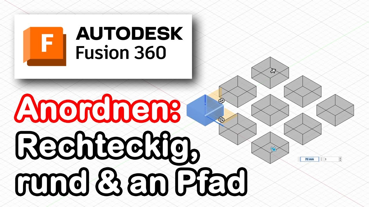 Fusion 360 [deutsch] - Anordnung (rund, rechteckig & auf Pfad). Volständig erklärt & mit Geheimtipp!