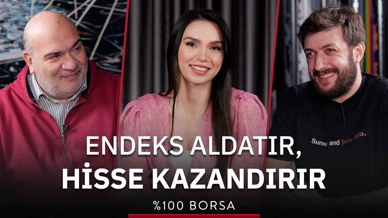 Endeks Aldatır, Hisse Kazandırır | Yunus Şahin, Işık &Ouml;kte, Meryem Kenan | %100 Borsa