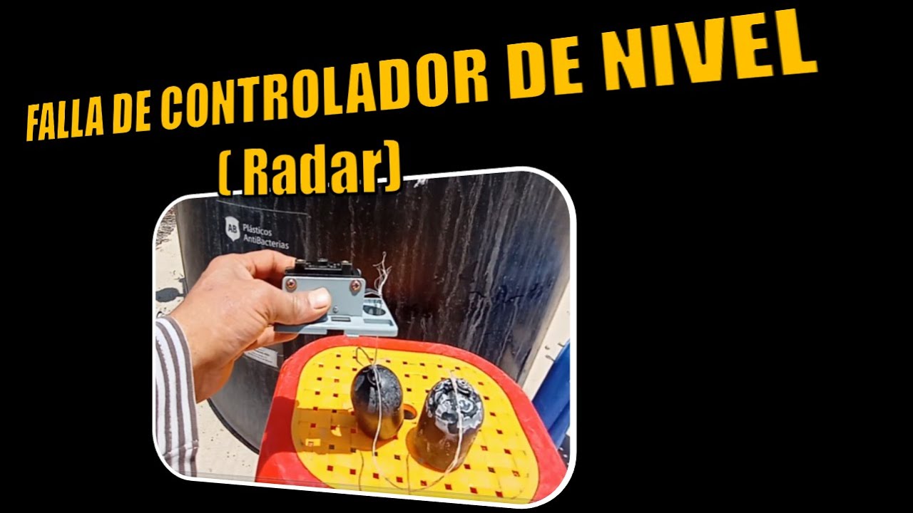 FALLA DE  CONTROLADOR DE NIVEL (RADAR )