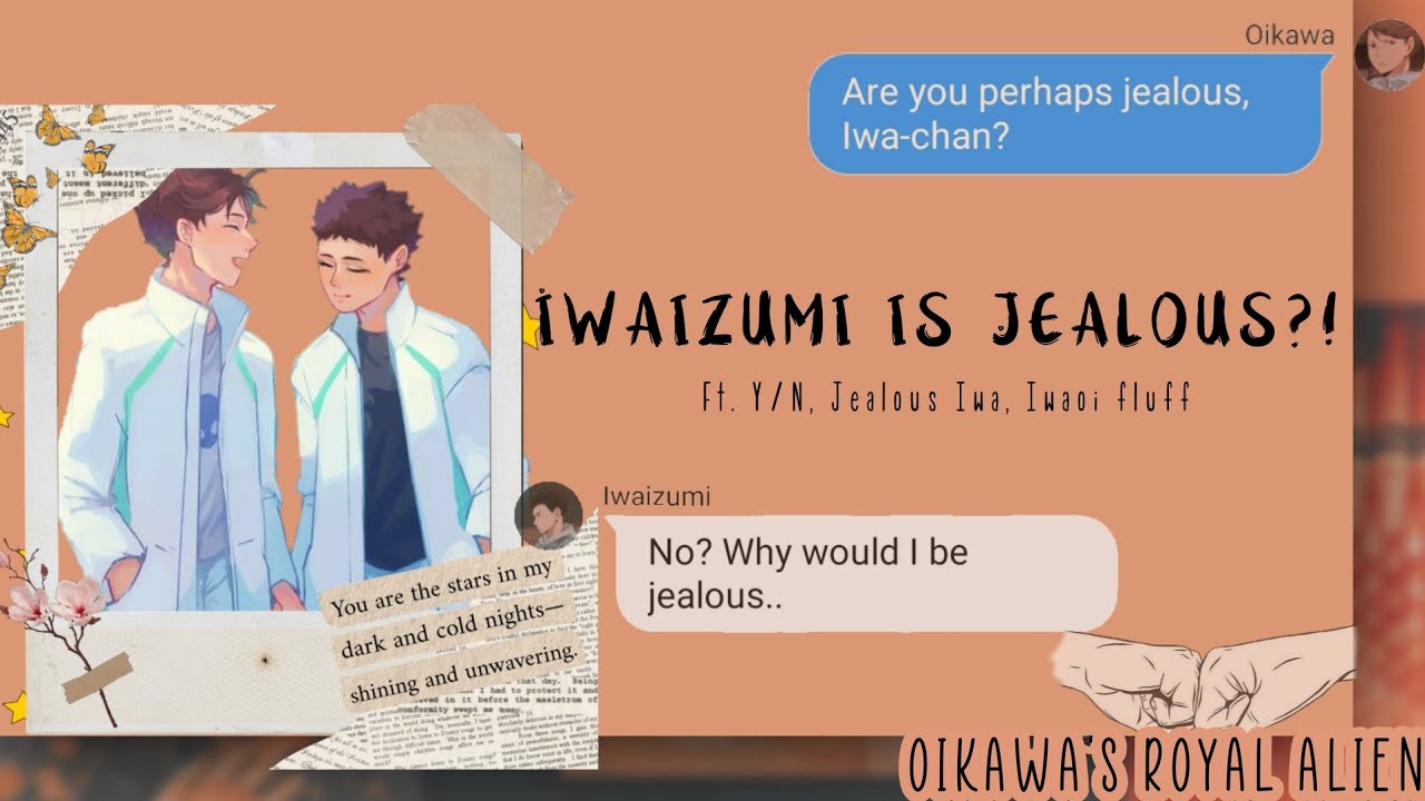 Haikyuu Groupchat - Iwaizumi is Jealous?! | : ̗̀➛ Ft. Jealous Iwa, Fem Y/N and Iwaoi fluff