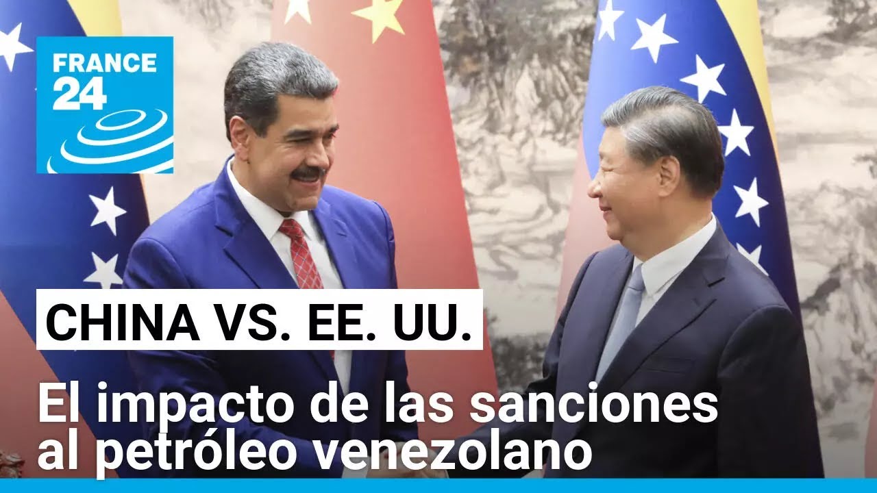 El petróleo venezolano, foco de la nueva pugna comercial entre China y EE. UU. • FRANCE 24