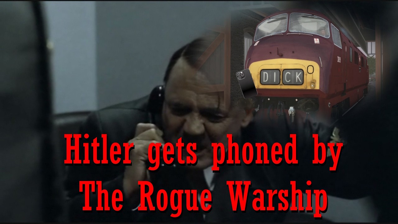 Hitler gets phoned by The Rogue Warship
