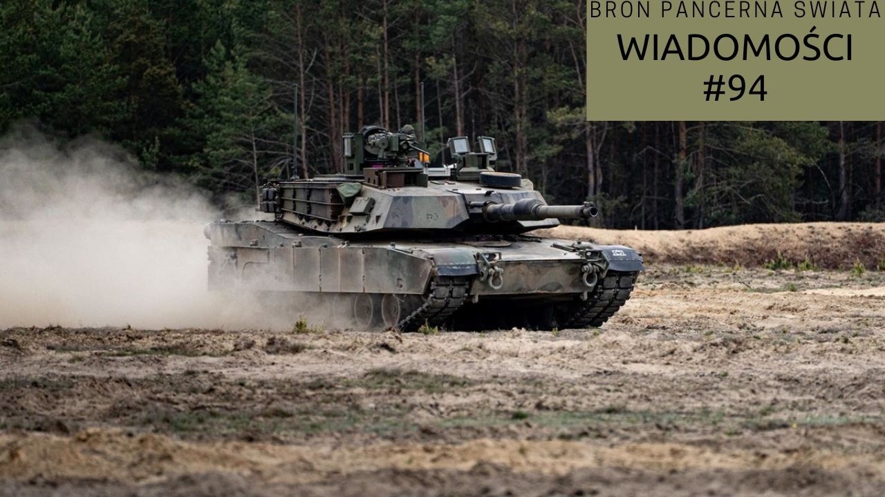 Broń Pancerna Świata | Wiadomości #94 | Kolejna dostawa czołg&oacute;w M1A2SEPv3 dla Wojska Polskiego