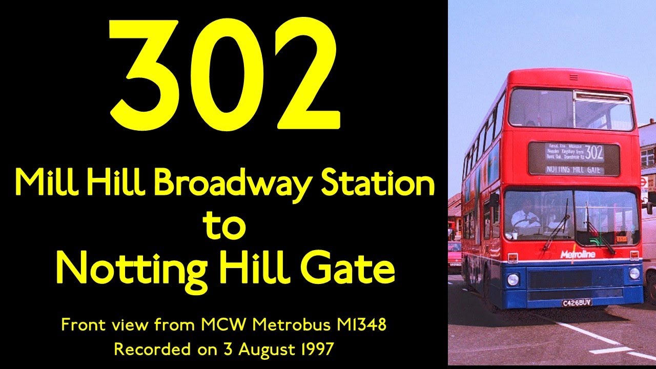 【London Bus 1998 Nostalgic Ride】【MCW Metrobus】302 Mill Hill Broadway Station to Notting Hill Gate