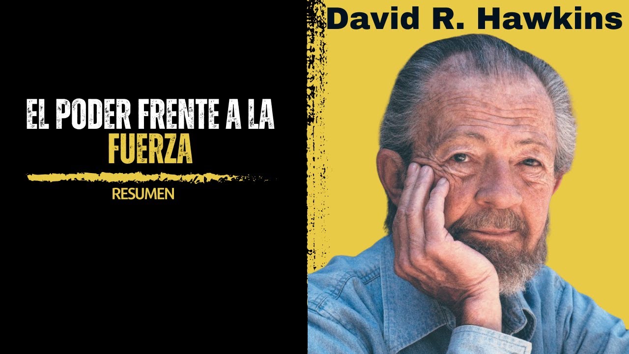 El PODER Frente A La FUERZA ✅ | David R. Hawkins | Resumen del Libro