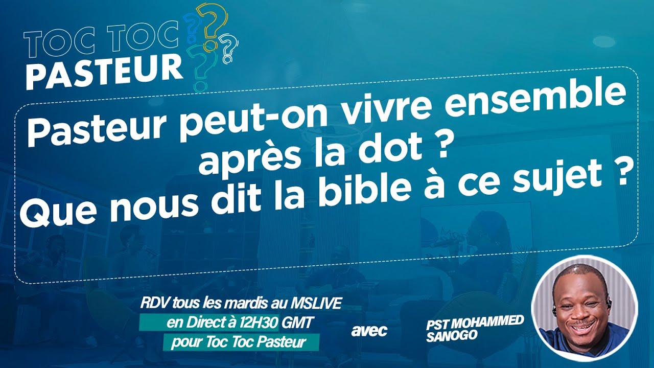 Pasteur peut-on vivre ensemble après la dot ?Que nous dit la bible à ce sujet ? | Mohammed Sanogo