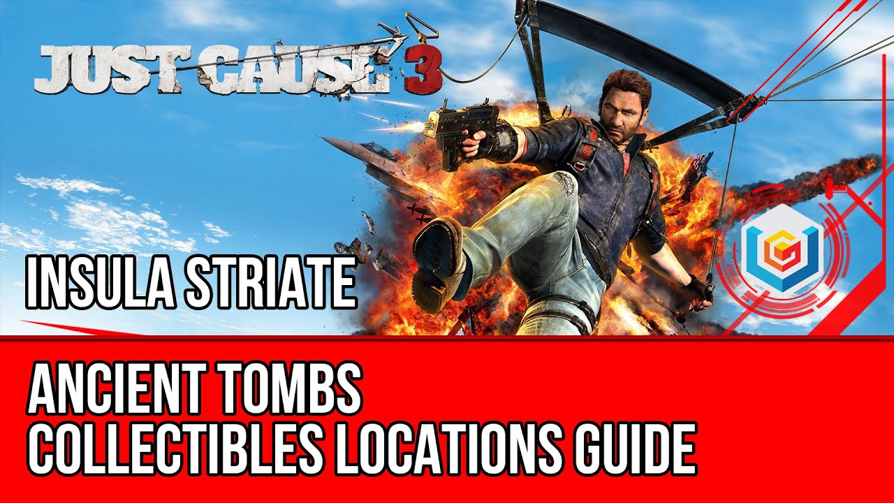 Just Cause 3 - All Ancient Tombs Collectibles Locations - Insula Striate (Tomb Raider)