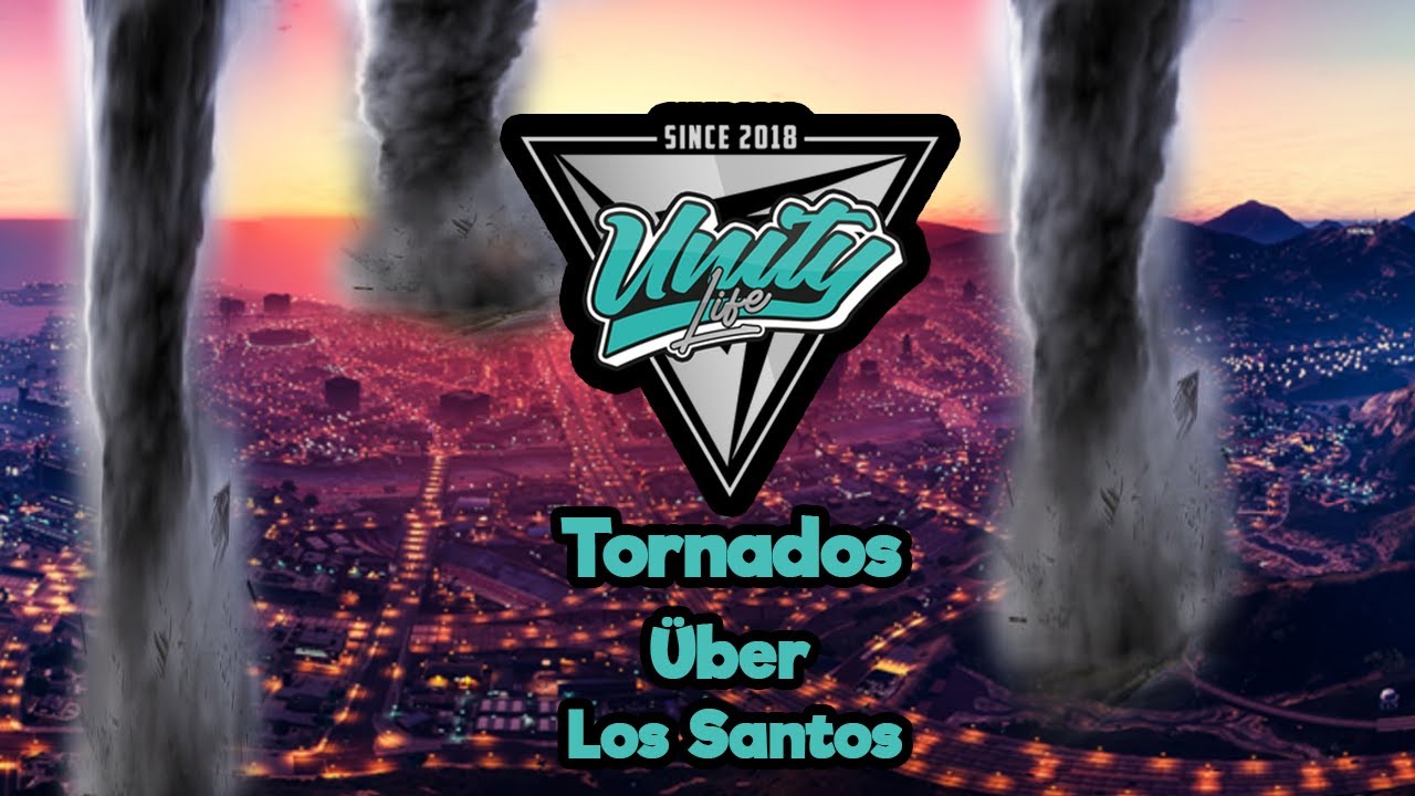 Tornado Highlights 🔴 Unity-Life.de 🔴 GTA RP