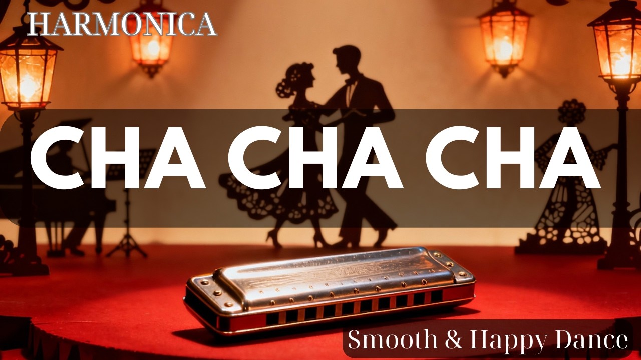 Cha Cha Cha Harmonica Music | Evening Party Vibes | Smooth & Happy Dance