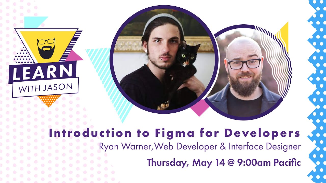 Introduction to Figma for Developers (with Ryan Warner) — Learn With Jason