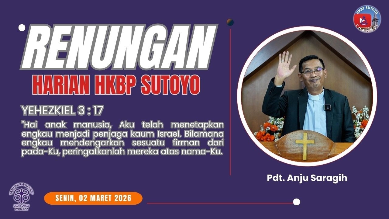 Renungan Harian HKBP Sutoyo (Senin, 02 Maret 2026) oleh Pdt  Anju Saragih, S Th
