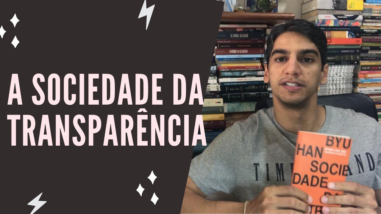 A Sociedade da Transpar&ecirc;ncia - Byung-Chul Han