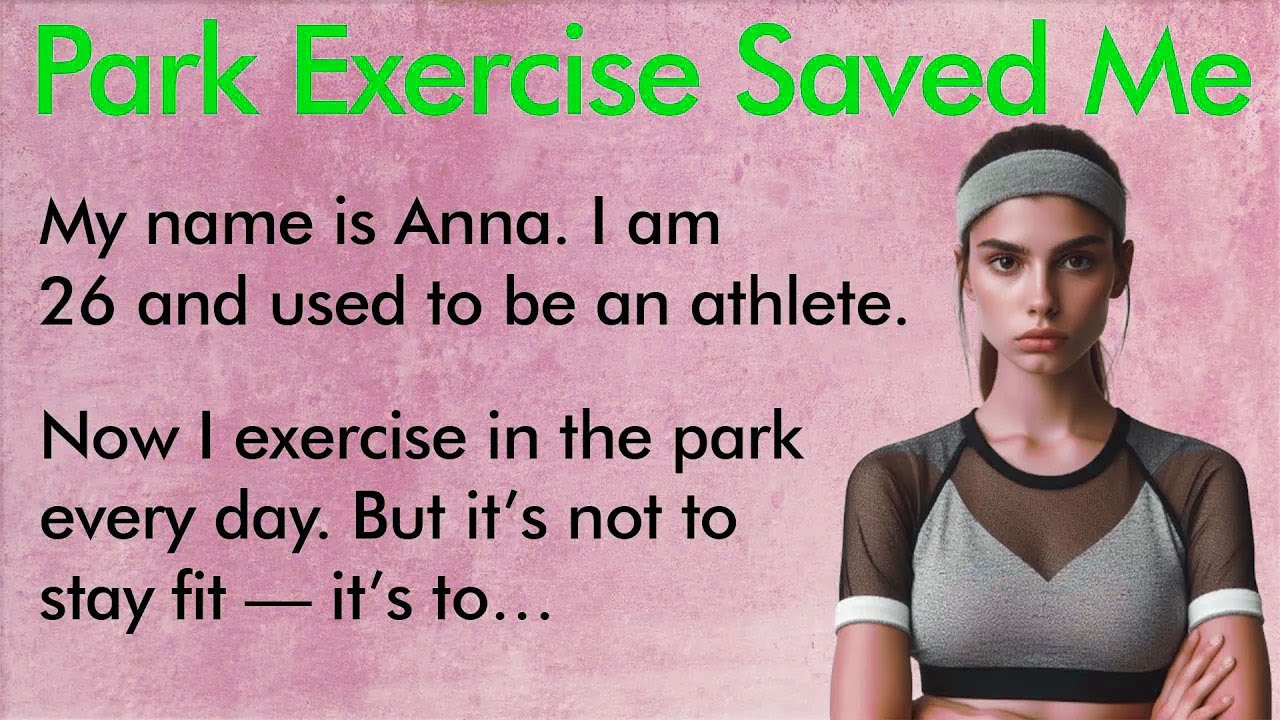 Why I Exercise in the Park Every Day  Learn English ✅ Improve Your English (A1–A2 Level) ✅