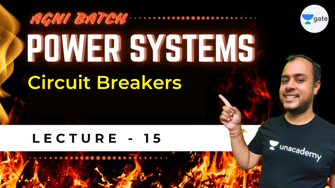 Circuit Breakers | L15 | Power Systems | #HPCL | Agni Batch | #AnkitGoyal