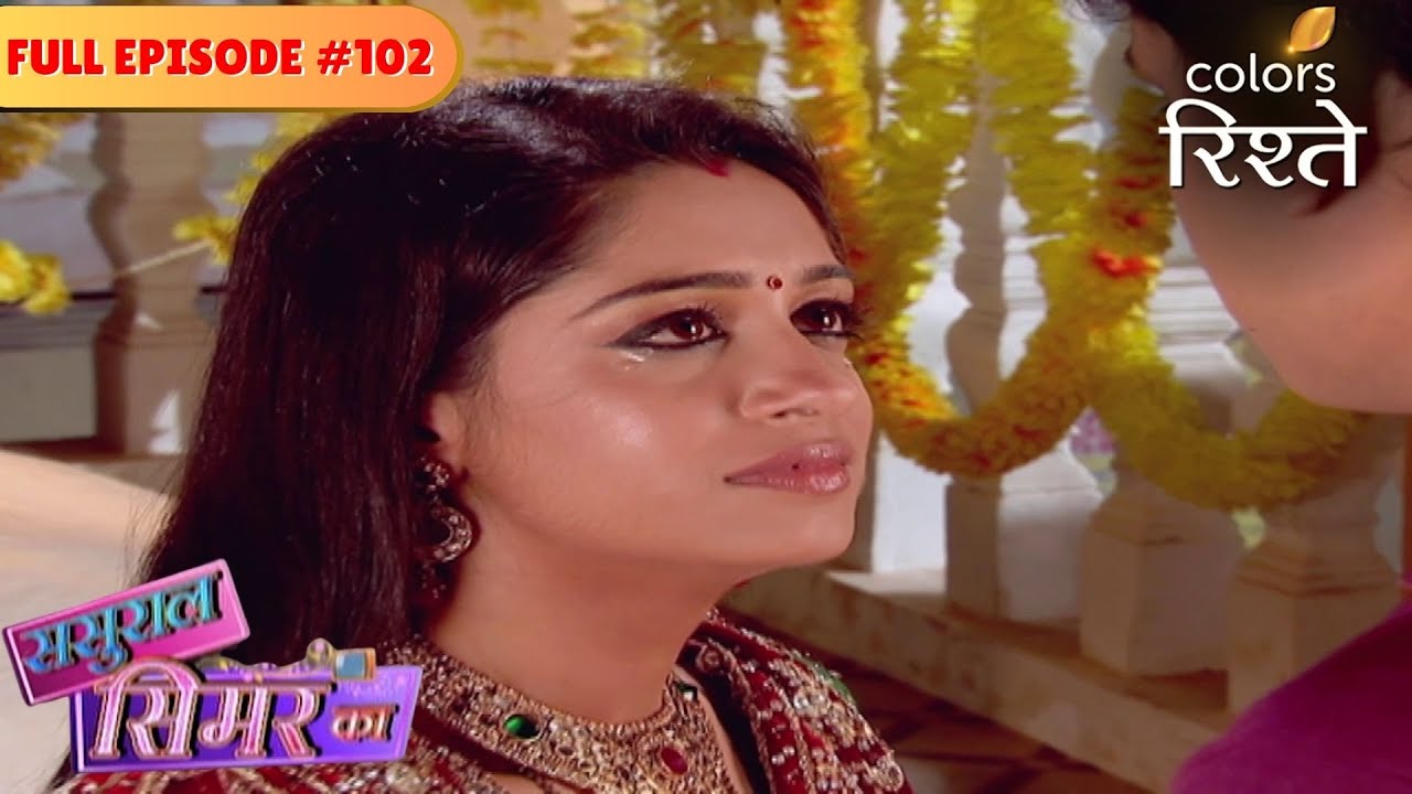 Simar Falls In Love With Prem | Sasural Simar Ka | Full Episode 102 | Colors Rishtey
