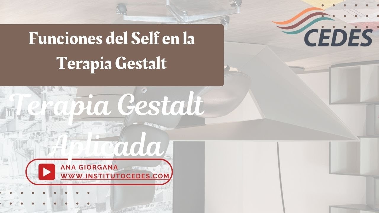 Las funciones del Self en la Terapia Gestalt Aplicada con Ana Giorgana e Ivonne Mendieta