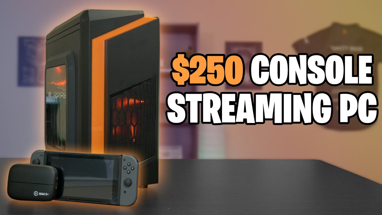 $250 Console Streaming PC