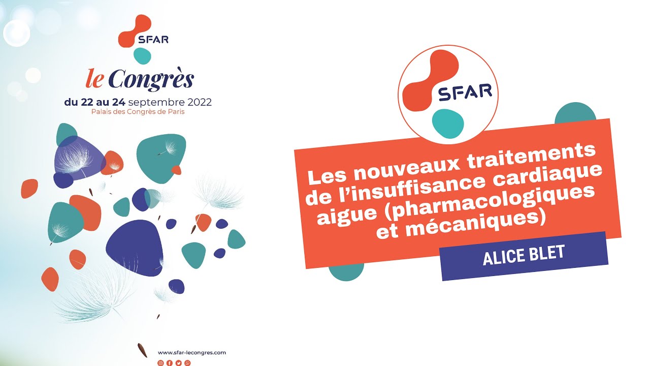 Les nouveaux traitements de l’insuffisance cardiaque aigue - A.BLET - SFAR