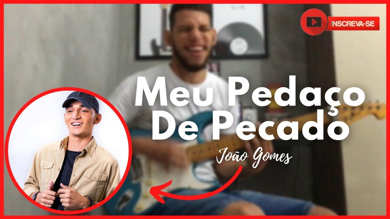 MEU PEDAÇO DE PECADO | JOÃO GOMES | GUITAR COVER - MICKAEL GUITTA