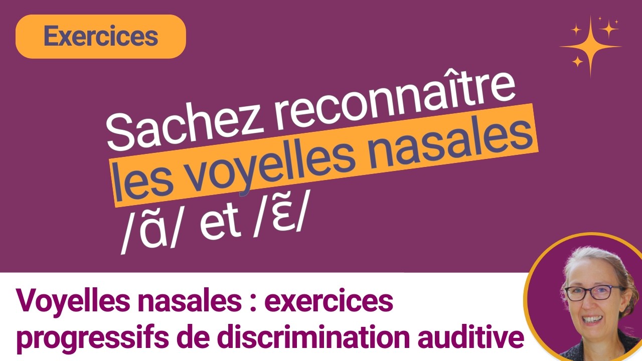 Voyelles nasales ɑ̃ vs ɛ̃ : 4 exercices pour mieux entendre les différences