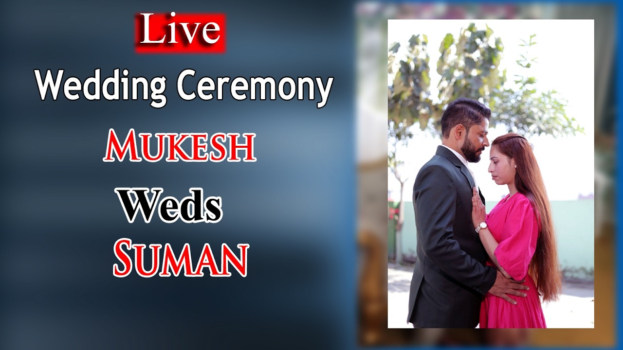 Live Wedding Ceremony Mukesh Weds  Suman
