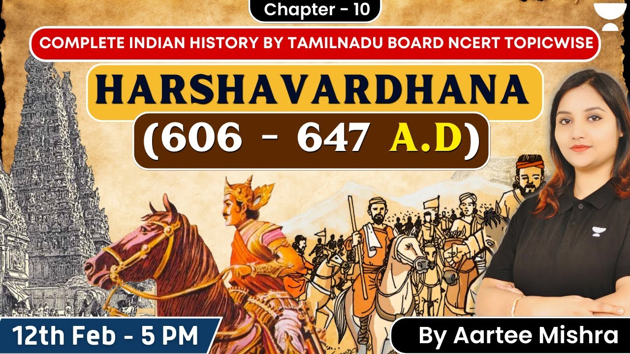 Harshavardhana I Tamil Nadu Board NCERT History - Chapter 10 | Complete Indian History for UPSC