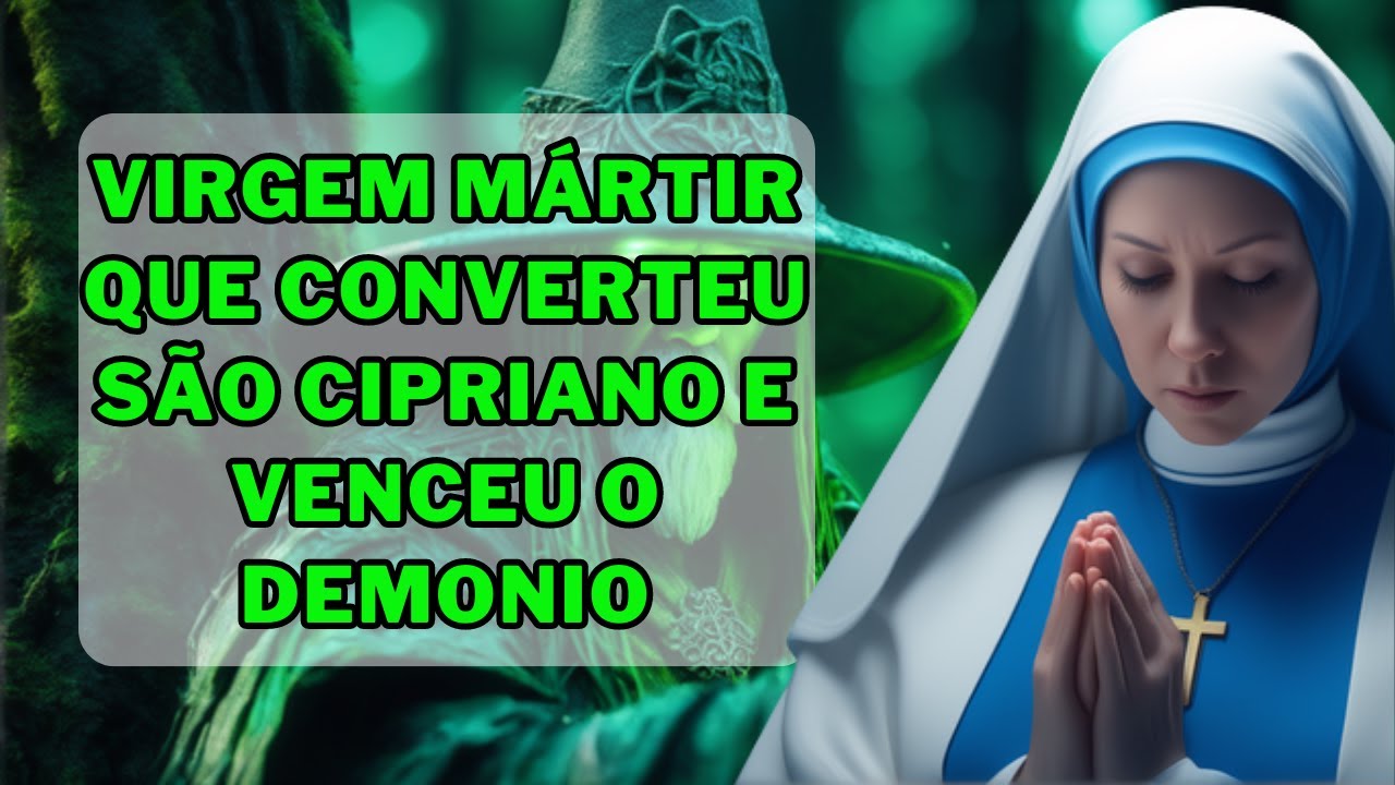 ✝️Quem foi Santa Justina 🙏virgem mártir que converteu São Cipriano e venceu o demonio🔥