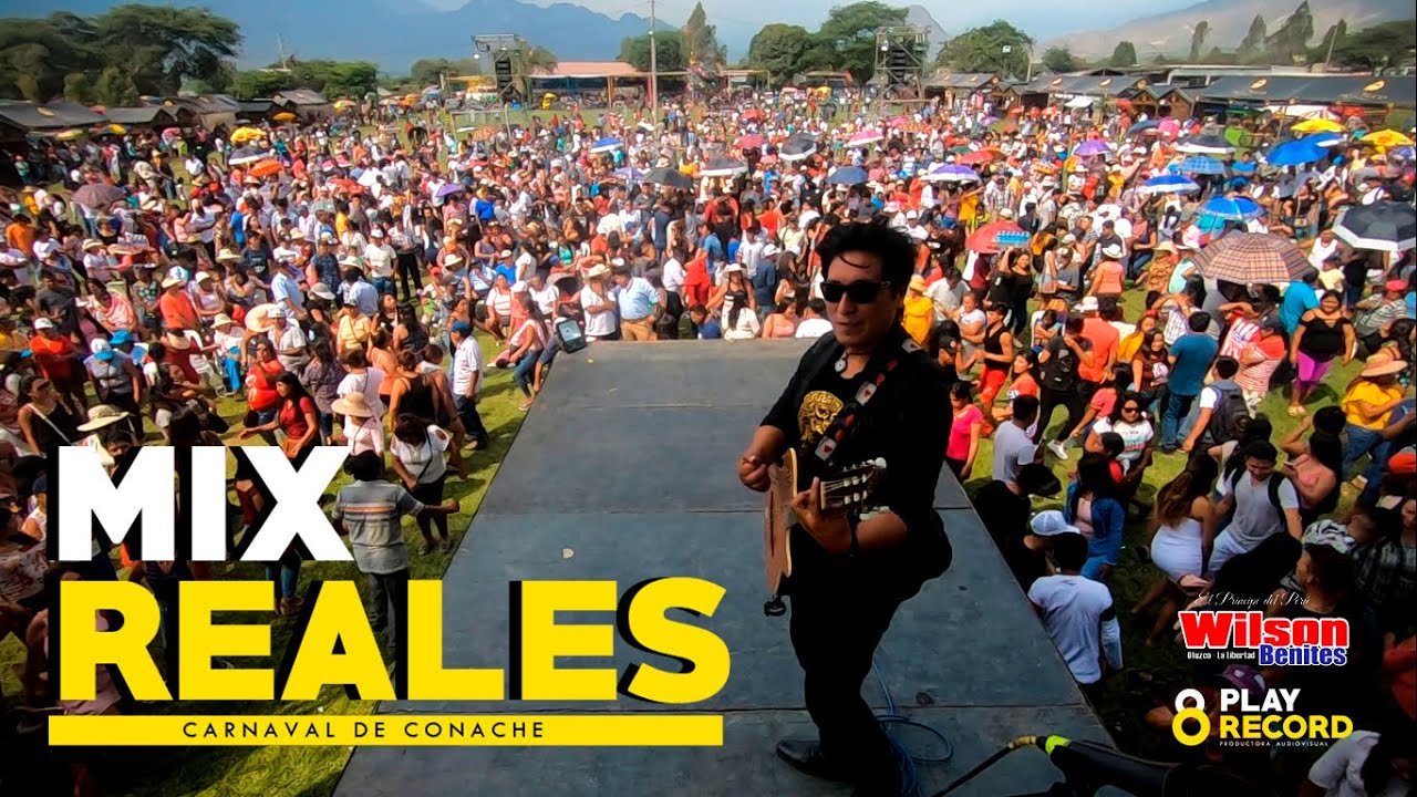 MIX REALES – Wilson Benites (CARNAVAL DE CONACHE 2020)