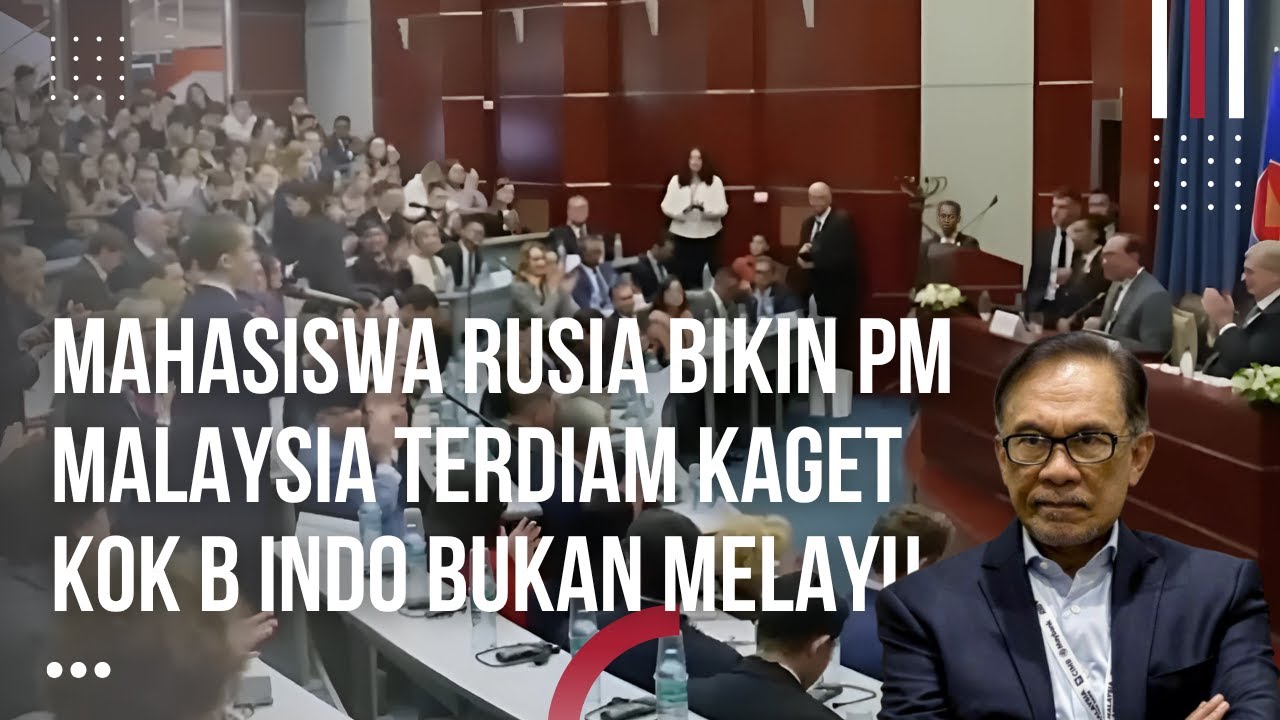Heboh Satu Gedung! PM Malaysia Heran Mahasiswa Rusia Bisa Berbahasa Indonesia